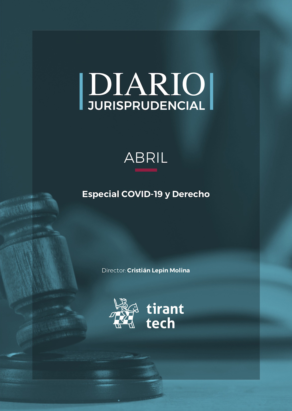 El Diario Juriprudencial ha publicado su segundo número en el mes de abril, y que corresponde a un especial Covid-19 y Derecho.