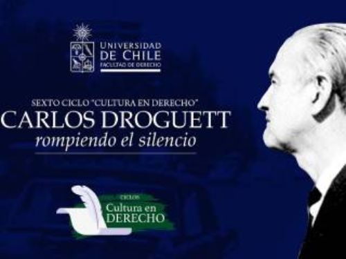 Ciclo "Cultura en derecho" - Carlos Droguett, rompiendo el silencio