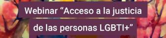 Inscripciones al webinar "Acceso a la justicia de las personas LGBTI+"
